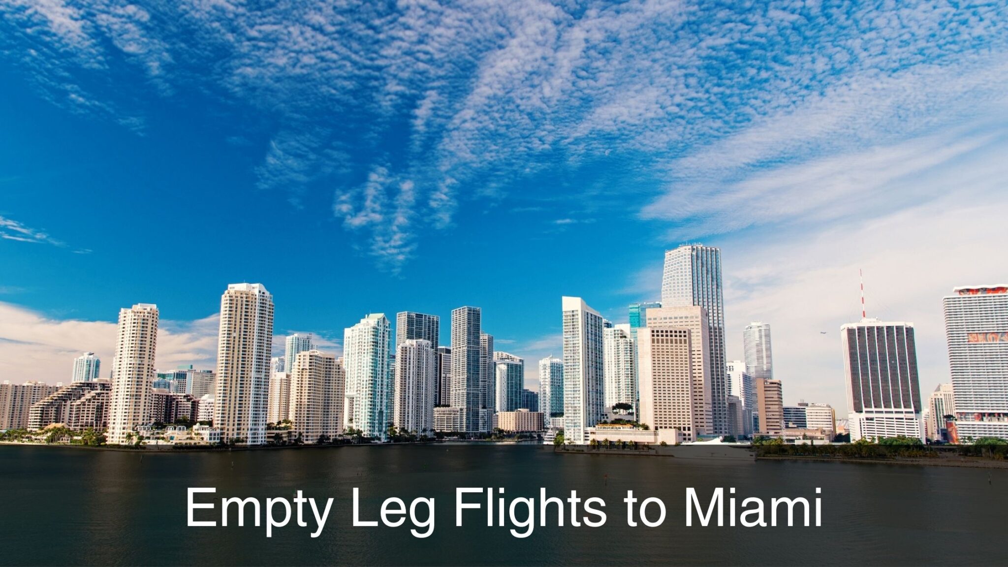 Empty Leg Flights to Miami
