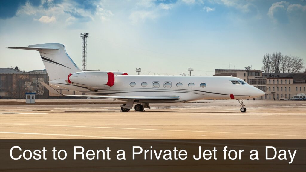 How Much Does It Cost to Rent a Private Jet for a Day?