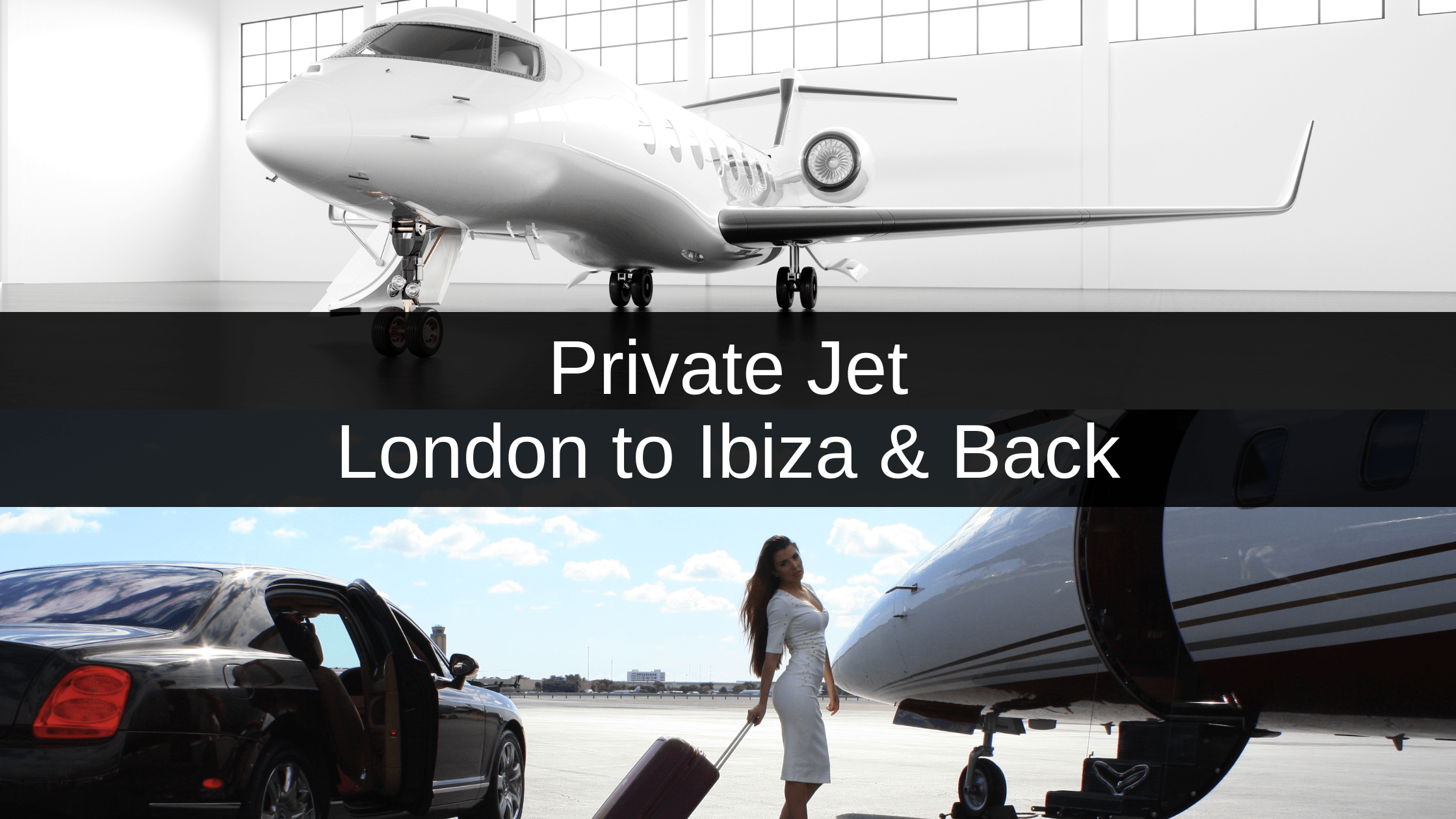 Private Jet from London to Ibiza & Back