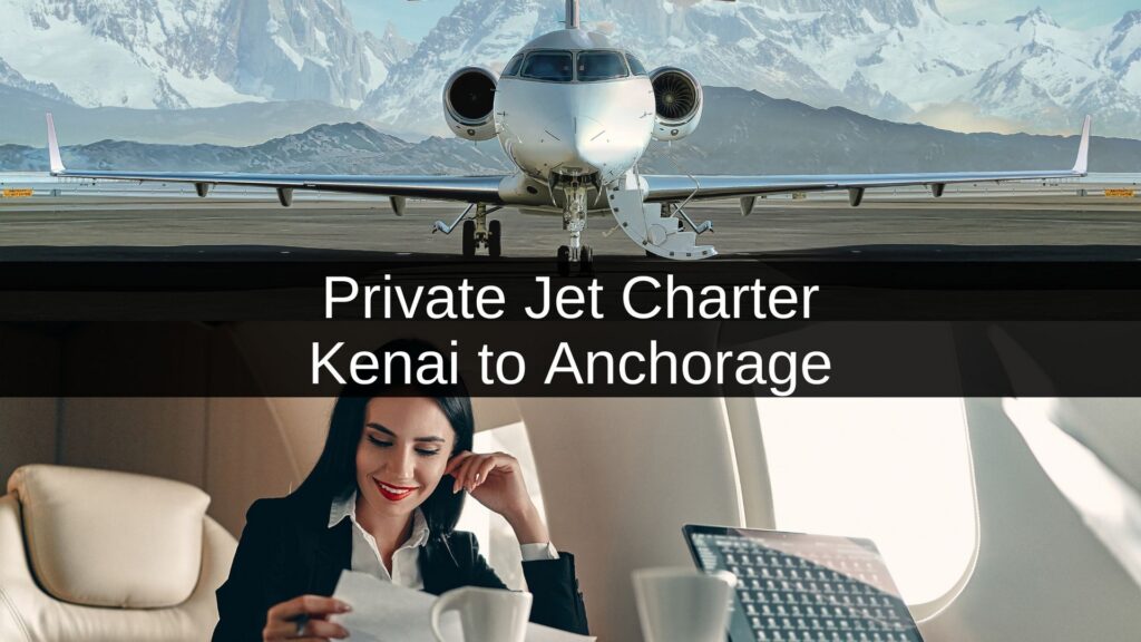 Private Jet Kenai to Anchorage