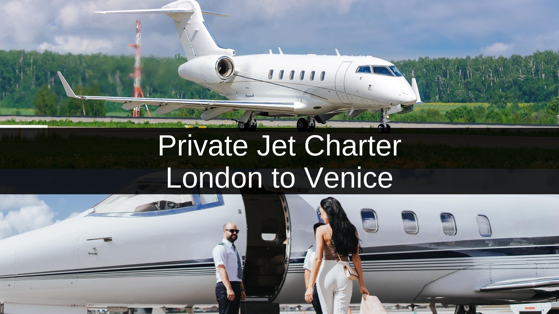 Private Jet Charter London to Venice