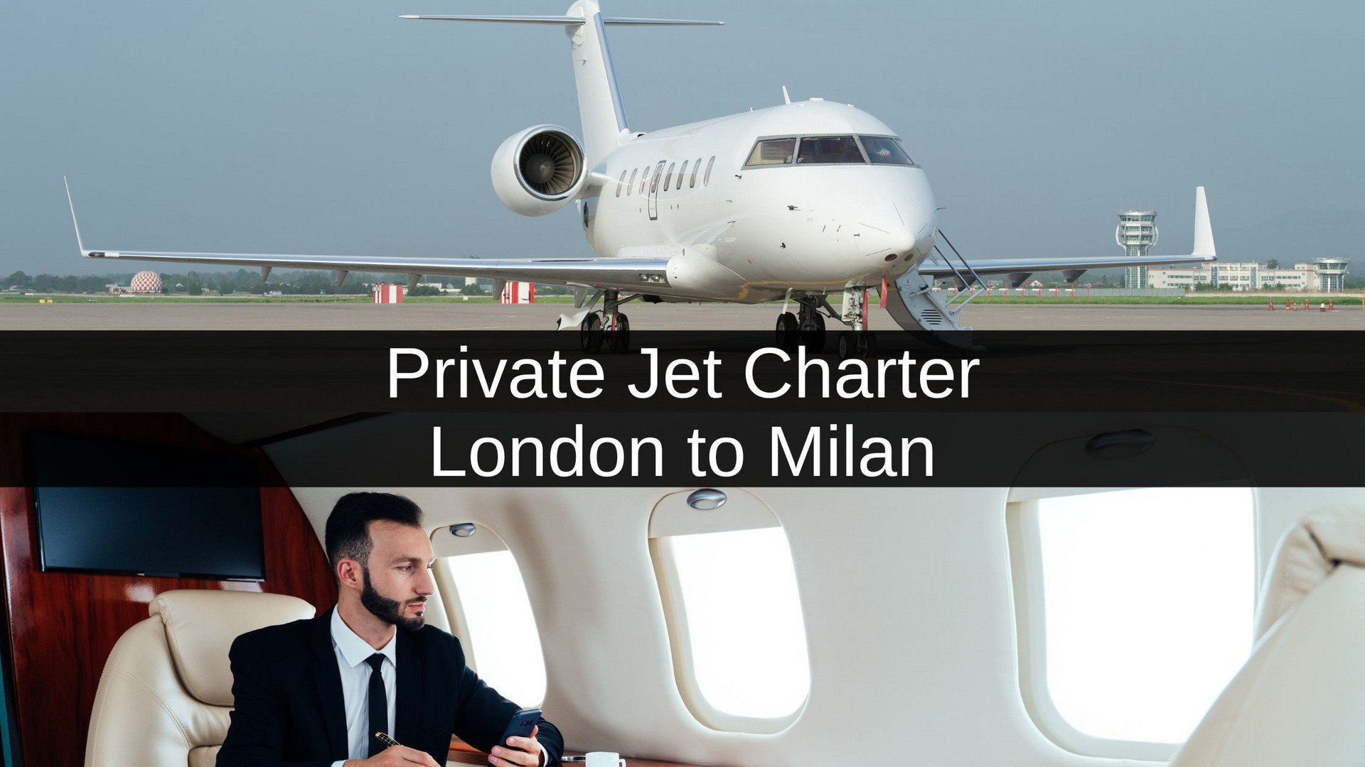 Private Jet Charter London to Milan