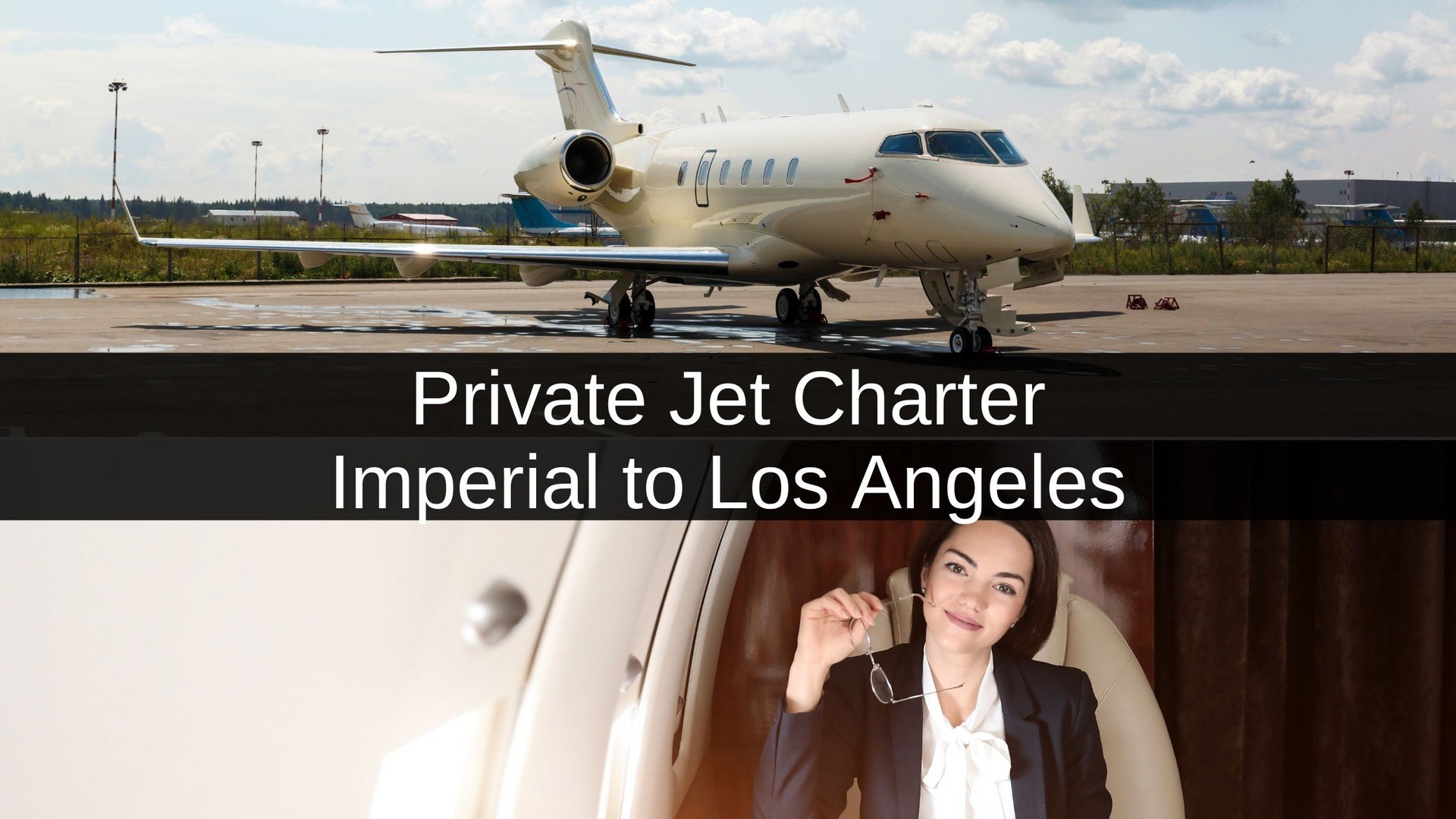 Private Jet Charter Imperial to Los Angeles