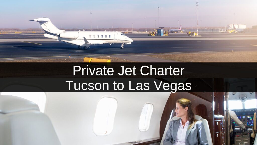 Private Jet Tucson to Las Vegas