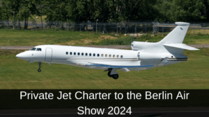 Private Jet Charter to the Berlin Air Show 2024