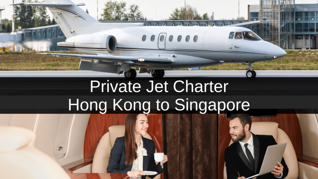 Private Jet Charter Hong Kong to Singapore