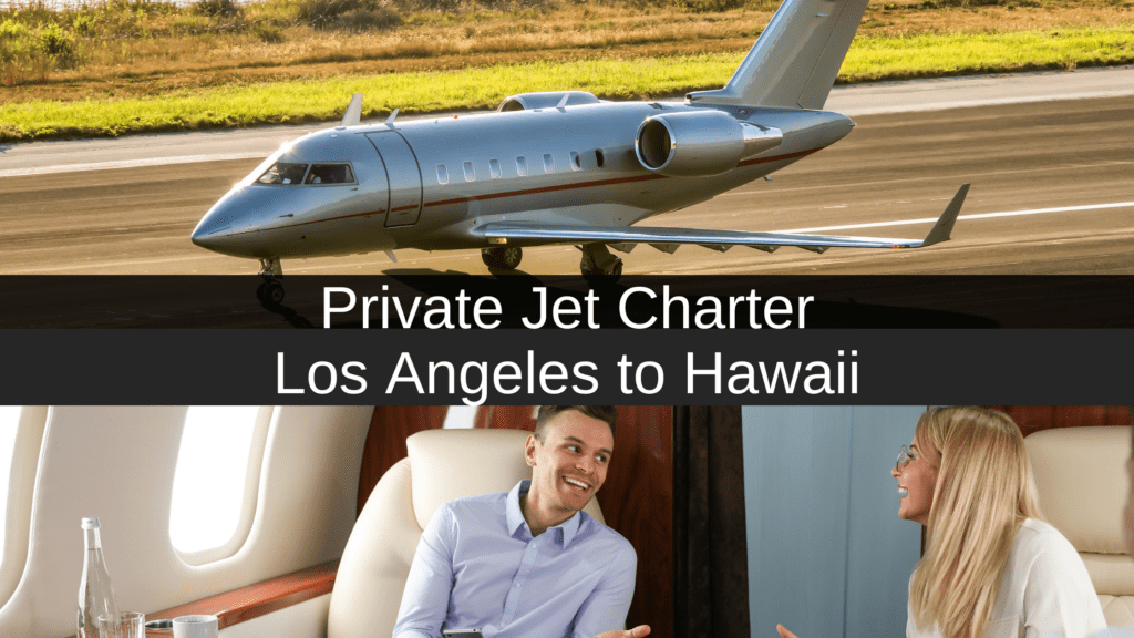 Private Jet Charter Los Angeles to Hawaii